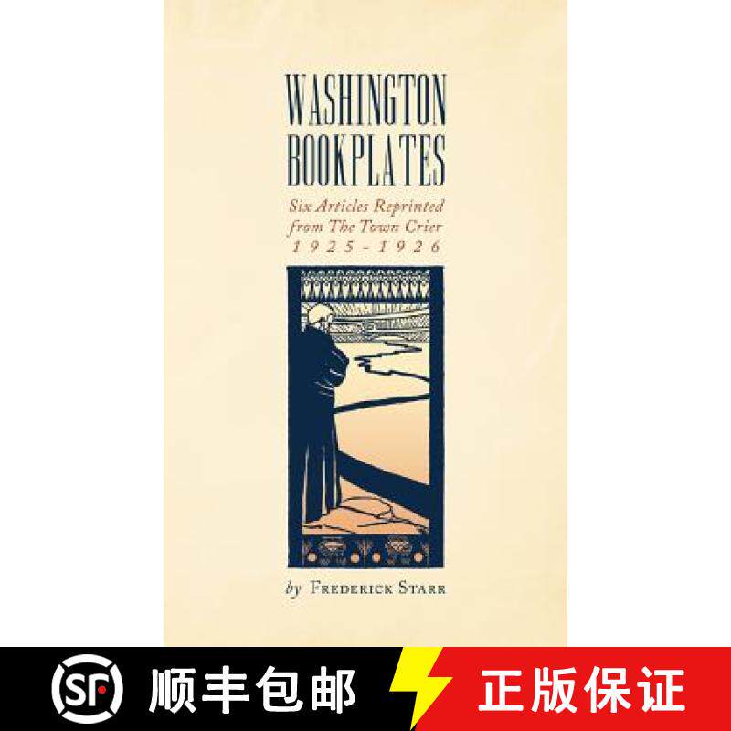预订 Washington Bookplates: Six Articles Reprinted from The Town Crier, 1925-1926 [9781633915350]