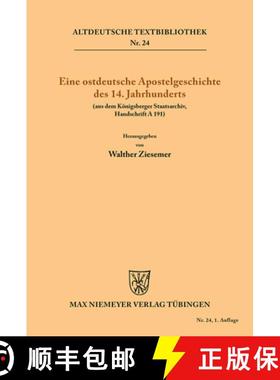 【3-4周达】Eine Ostdeutsche Apostelgeschichte Des 14. Jahrhunderts: (Aus Dem Koenigsberger Staatsarch... [9783110484137]