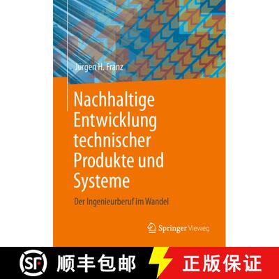 【3-4周达】Nachhaltige Entwicklung technischer Produkte und Systeme : Der Ingenieurberuf im Wandel (1... [9783658360986]
