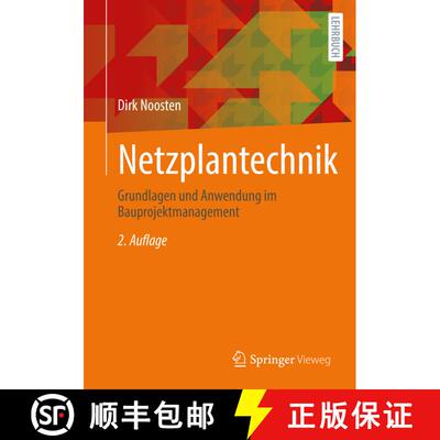 【3-4周达】Netzplantechnik : Grundlagen und Anwendung im Bauprojektmanagement (2., akt. u. erw. Aufl.... [9783658368340]