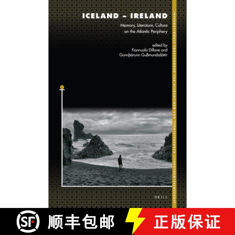 【3-4周达】Iceland - Ireland: Memory, Literature, Culture on the Atlantic Periphery [9789004502864]