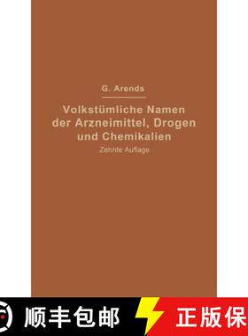【3-4周达】Volkstümliche Namen Der Arzneimittel, Drogen Und Chemikalien: Eine Sammlung Der Im Volksm... [9783662354155]