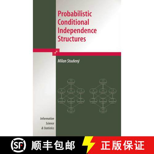 【3-4周达】Probabilistic Conditional Independence Structures (Softcover reprint of hardcover 1st ed. ... [9781849969482]