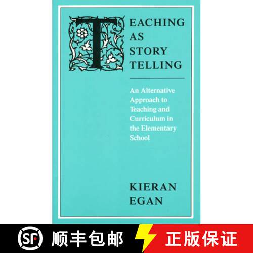 【3-4周达】Teaching as Story Telling – An Alternative Approach to Teaching and Curriculum in the Ele... [9780226190327]