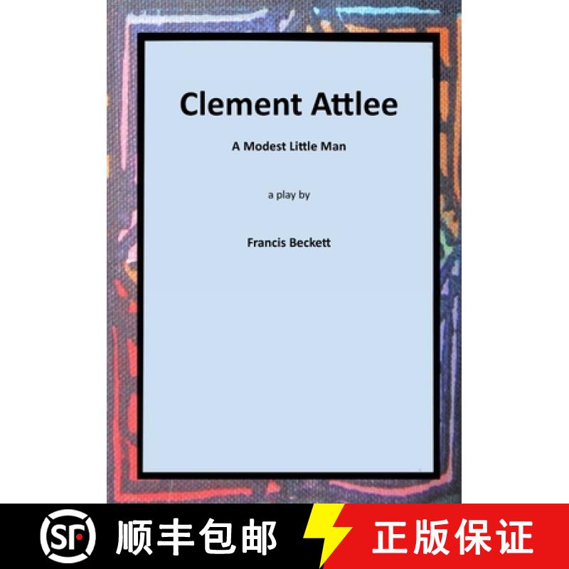 【2-3周达】Clement Attlee: A Modest Little Man [9781915660039]