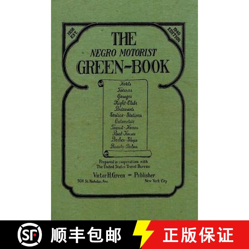 【3-4周达】The Negro Motorist Green-Book: 1940 Facsimile Edition [9781684116546]