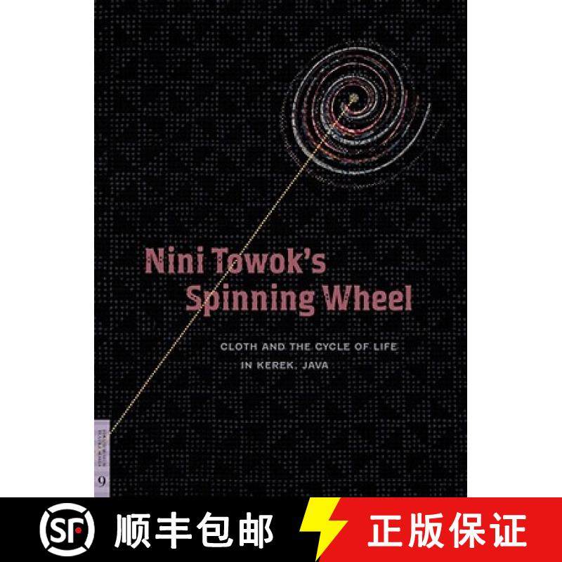 【3-4周达】Nini Towok's Spinning Wheel: Cloth and the Cycle of Life in Kerek, Java [9780977834426]