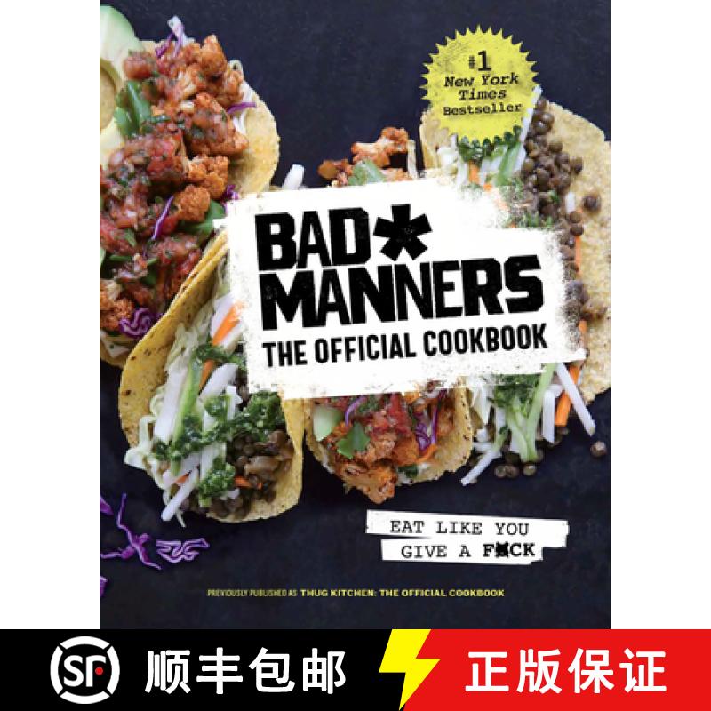 【3-4周达】Bad Manners: The Official Cookbook: Eat Like You Give a F*ck: A Vegan Cookbook [9780593233924]