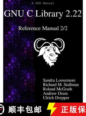 【3-4周达】GNU C Library 2.22 Reference Manual 2/2 [9789888381081]