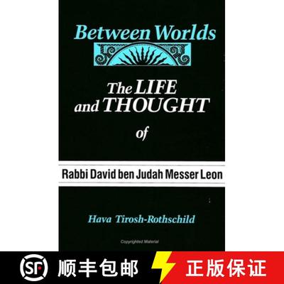 【3-4周达】Between Worlds: The Life and Thought of Rabbi David Ben Judah Messer Leon [9780791404485]