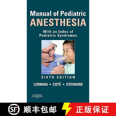 【3-4周达】Manual of Pediatric Anesthesia: With an Index of Pediatric Syndromes [9781437709889]