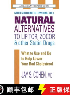 【3-4周达】Natural Alternatives to Lipitor, Zocor & Other Statin Drugs: What to Use and Do to Help Lo... [9780757002861]