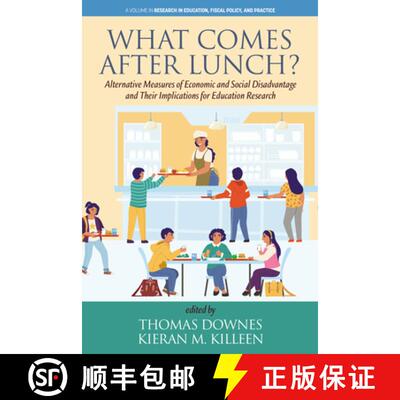 【3-4周达】精装 What Comes After Lunch? – Alternative Measures of Economic and Social Disadvantage a... [9798887305639]