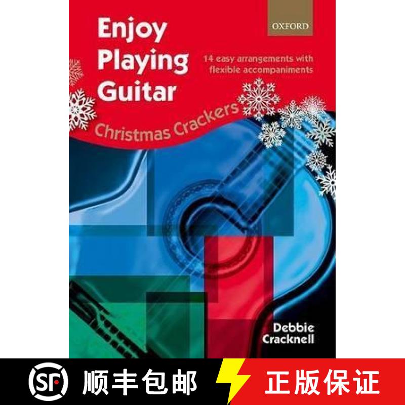 【3-4周达】Enjoy Playing Guitar: Christmas Crackers: 14 easy arrangements with flexible accompaniments [9780193407169]