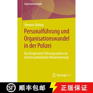 【3-4周达】Personalführung und Organisationswandel in der Polizei : Das Kooperative Führungssystem ... [9783658386283]