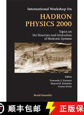 【3-4周达】Hadron Physics 2000: Topics on the Structure and Interaction of Hadronic Systems, Procs of... [9789810245108]