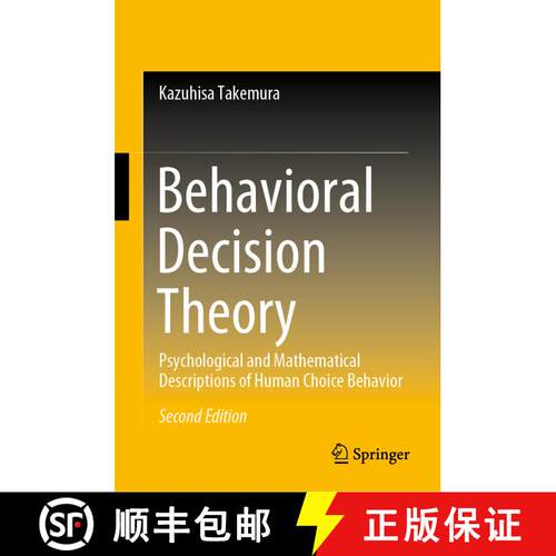 【3-4周达】精装 Behavioral Decision Theory : Psychological and Mathematical Descriptions of Human Cho... [9789811654527]
