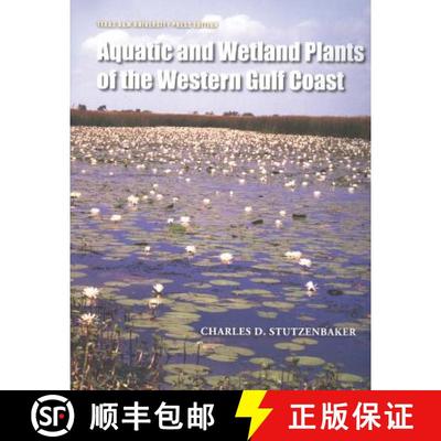 预订 Aquatic and Wetland Plants of the Western Gulf Coast [9781603442220]