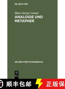 【3-4周达】Analogie und Metapher：Grundlegung einer Theorie der bildlichen Rede [9783110173437]