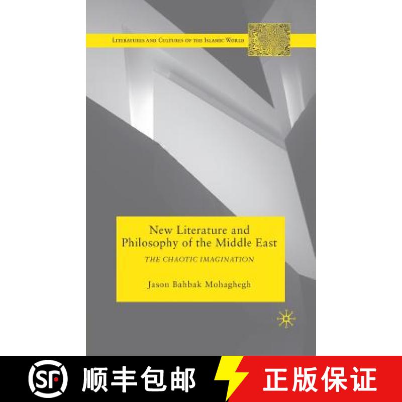 【3-4周达】New Literature and Philosophy of the Middle East : The Chaotic Imagination [9781349291038]
