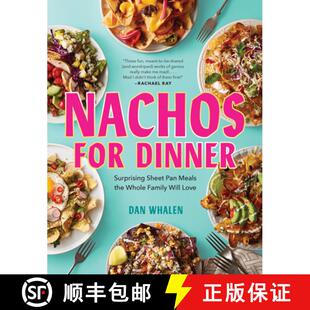 【3-4周达】Nachos for Dinner: Crowd-Pleasing, Satisfying Recipes for Dinner Redefined [9781523510481]
