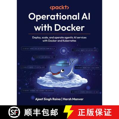 预订 Operational AI with Docker: Deploy, scale, and operate agentic AI services with Docker and Kuber... [9781807301095]