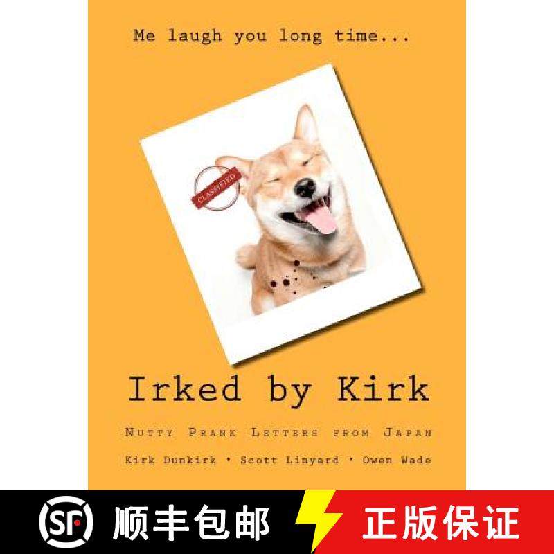 预订 Irked by Kirk: Nutty Prank Letters from Japan [9780615697802]