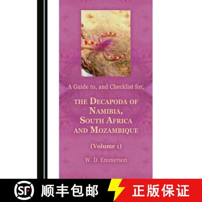 预订 精装 A Guide To, and Checklist For, the Decapoda of Namibia, South Africa and Mozambique (Volume 1) [9781443890908]