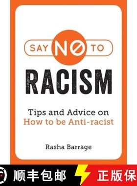 【3-4周达】Say No to Racism: Tips and Advice on How to be Anti-Racist [9781787839694]