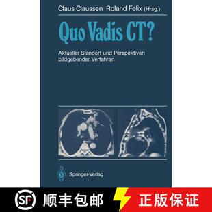 【3-4周达】Quo Vadis CT?: Aktueller Standort und Perspektiven bildgebender Verfahren [9783642732621]