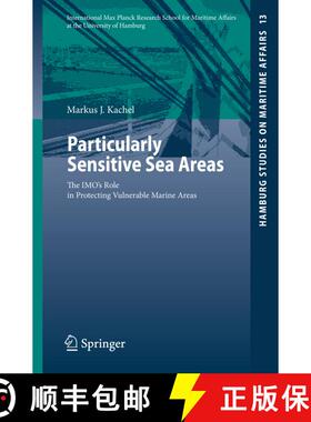 【3-4周达】Particularly Sensitive Sea Areas : The IMO's Role in Protecting Vulnerable Marine Areas [9783540787785]