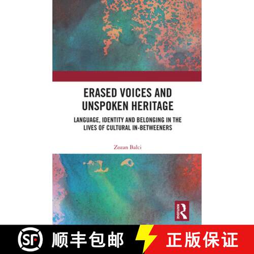 【3-4周达】精装 Erased Voices and Unspoken Heritage: Language, Identity and Belonging in the Lives of... [9781032873121]