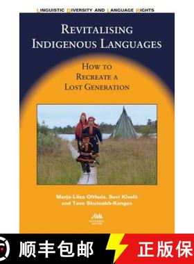 【3-4周达】Revitalising Indigenous Languages : How to Recreate a Lost Generation [9781847698889]