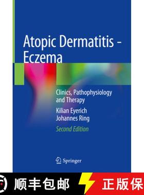 【3-4周达】Atopic Dermatitis - Eczema: Clinics, Pathophysiology and Therapy [9783031124983]