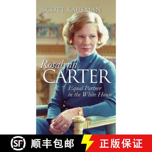 预订 精装 Rosalynn Carter – Equal Partner in the White House [9780700615445]