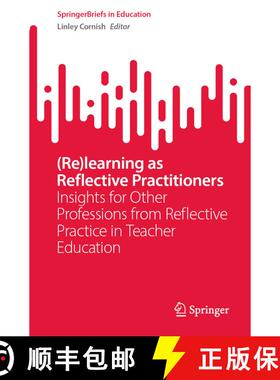 【3-4周达】(Re)learning as Reflective Practitioners: Insights for Other Professions from Reflective P... [9783031602108]