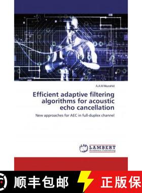 预订 Efficient adaptive filtering algorithms for acoustic echo cancellation [9786200289162]