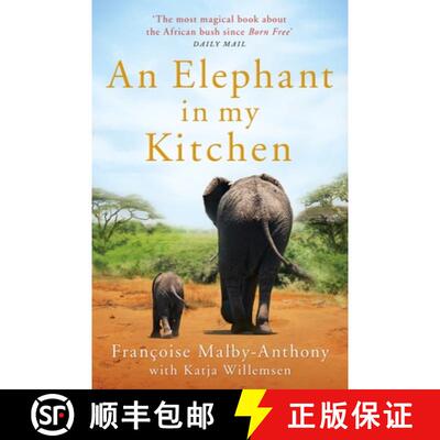 【3-4周达】An Elephant in My Kitchen : What the Herd Taught Me about Love, Courage and Survival [9781509864928]
