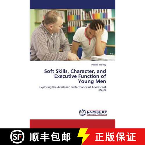 预订 Soft Skills, Character, and Executive Function of Young Men [9783659697227]