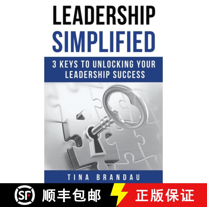 【3-4周达】Leadership Simplified: 3 Keys to Unlocking Your Leadership Success [9798985558241]