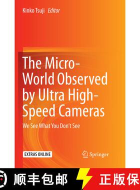 【3-4周达】The Micro-World Observed by Ultra High-Speed Cameras : We See What You Don't See (Softcove... [9783319870915]