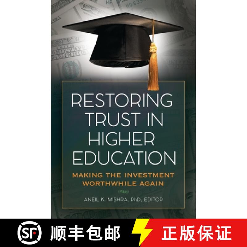 预订 Restoring Trust in Higher Education: Making the Investment Worthwhile Again [9781440843358]