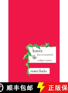 【3-4周达】Leaves from an Unexpected Life: A Refugee's Journey [9781947708372]
