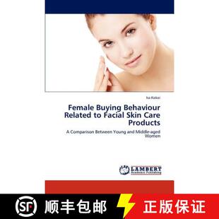 预订 Female Buying Behaviour Related to Facial Skin Care Products [9783845443249]