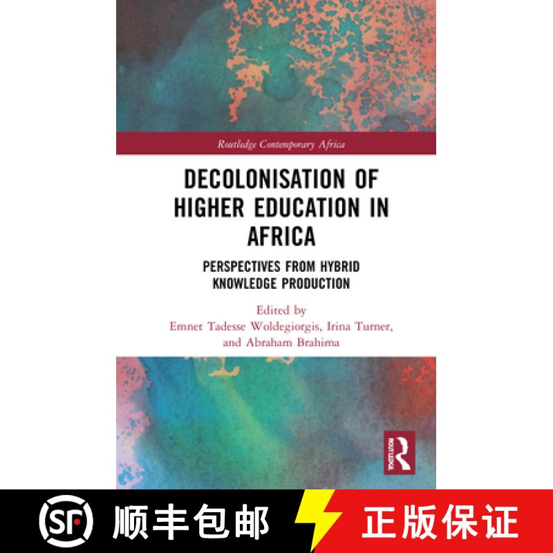 【3-4周达】Decolonisation of Higher Education in Africa : Perspectives from Hybrid Knowledge Production [9780367360603]