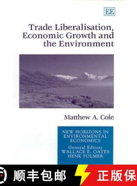 【3-4周达】Trade Liberalisation, Economic Growth and the Environment [9781840641769]