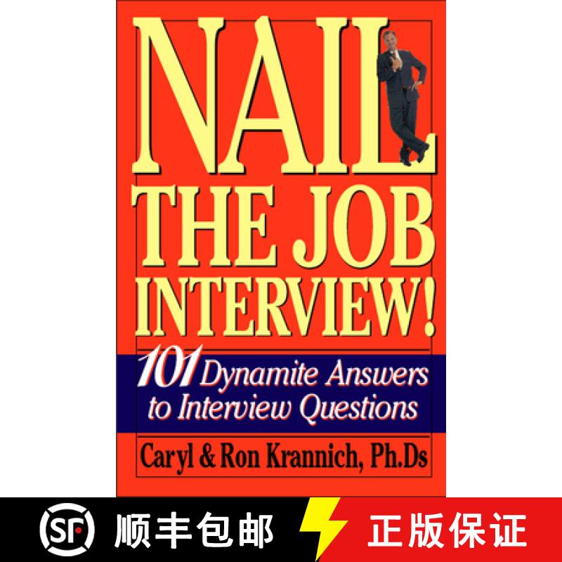 【3-4周达】Nail the Job Interview!: 101 Dynamite Answers to Interview Questions: 6th Edition [9781570232657]