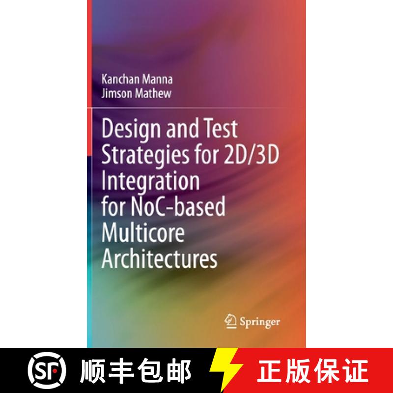 【3-4周达】Design and Test Strategies for 2D/3D Integration for NoC-based Multicore Architectures [9783030313098]