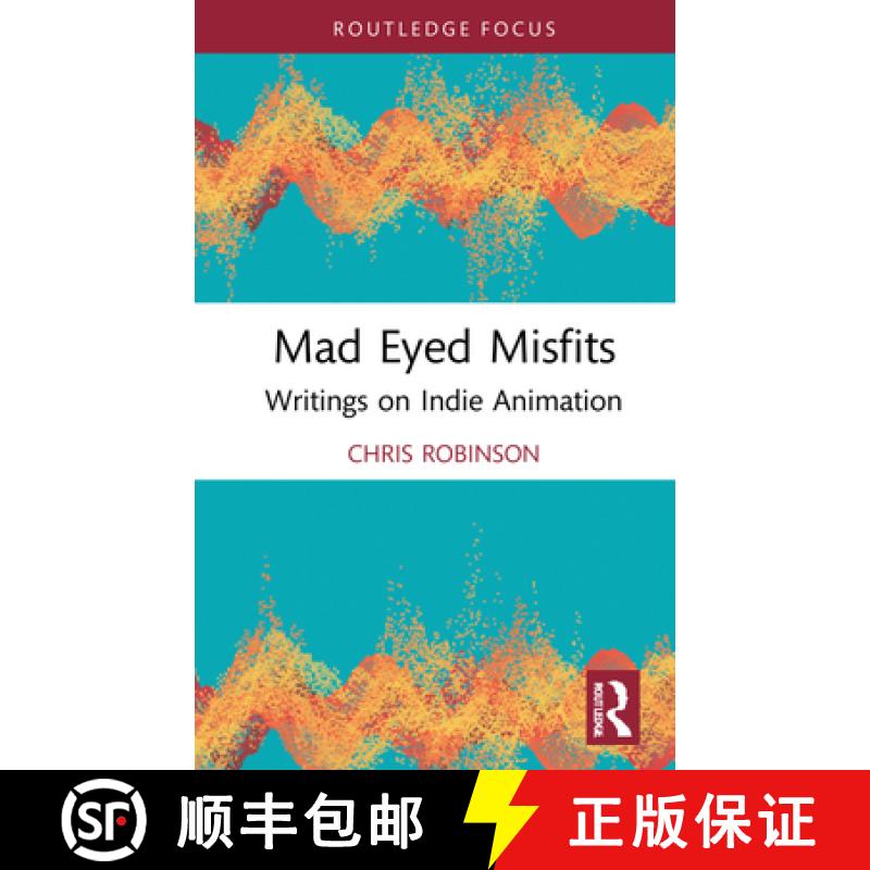 【3-4周达】Mad Eyed Misfits: Writings on Indie Animation [9781032207698]