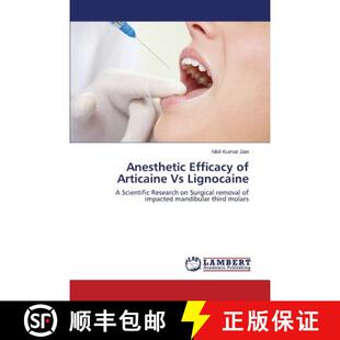 【3-4周达】Anesthetic Efficacy of Articaine Vs Lignocaine: A Scientific Research on Surgical removal ... [9783659764011]
